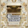 Comment écrire de la fiction ?